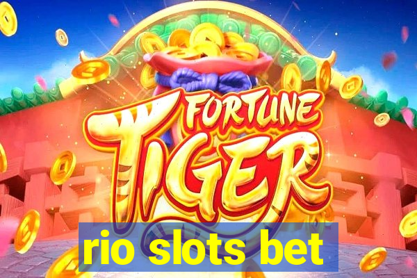 rio slots bet